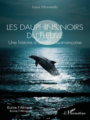 cover image of Les dauphins noirs du fleuve